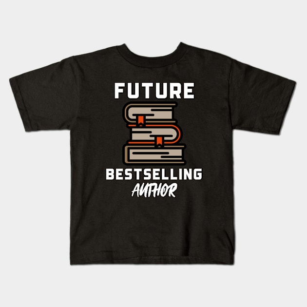 Future Bestselling Author Kids T-Shirt by Orange-Juice